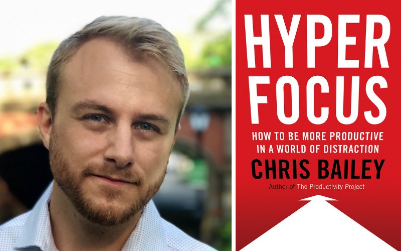 How to be more productive in a world of distraction Cm 123 Chris Bailey On Overcoming Distraction